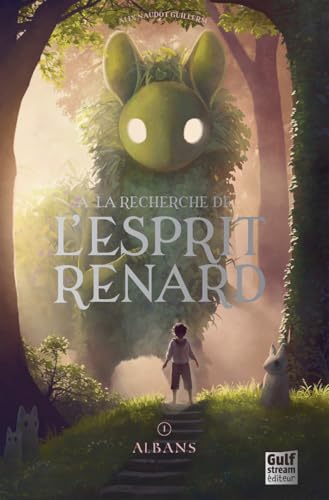 À la recherche de l'esprit renard T.01