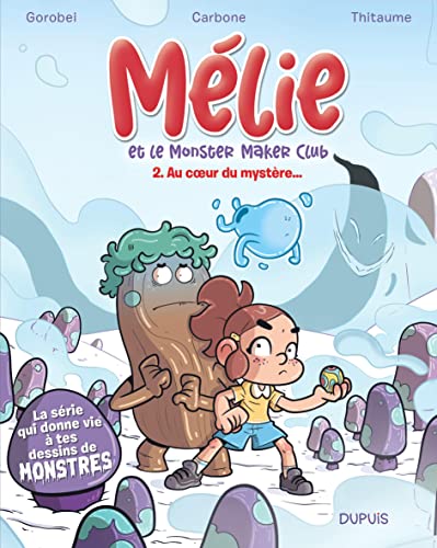 Mélie et les monster maker club T.02